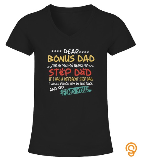 Dear Bonus Dad Thanks For Being My Stepdad T Shirt