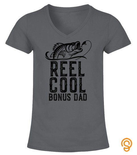 Reel Cool Bonus Dad Fishing Gift Funny T Shirt Christmas T Shirt
