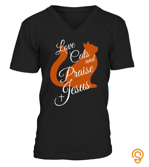 Funny Christian Cat Lady Shirt Love Cats Praise Jesus Tshirt   Hoodie   Mug (Full Size And Color)