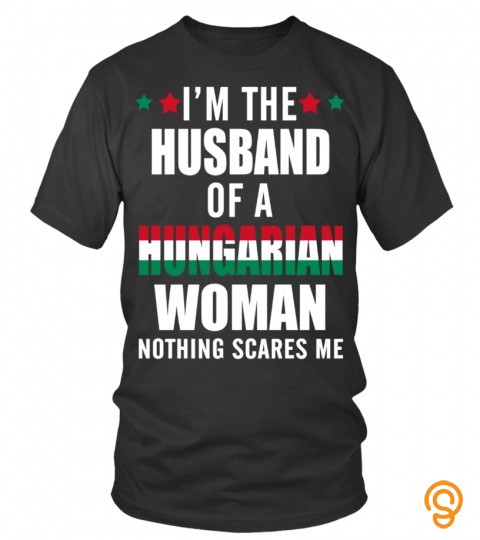 I'm the husband of a Hungarian woman, nothing scares me
