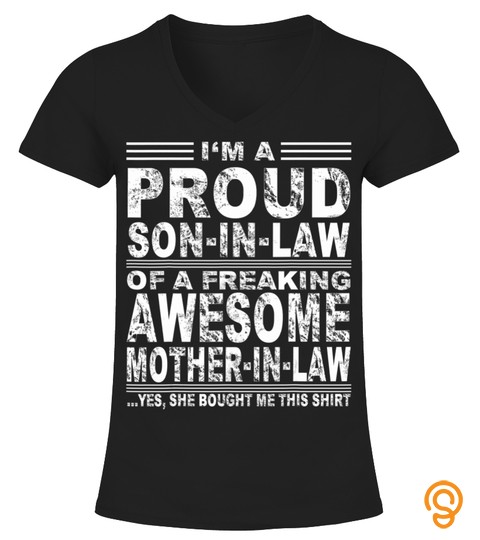 I'm A Proud Son In Law Of A Freaking Awesome Mother In Law T Shirt