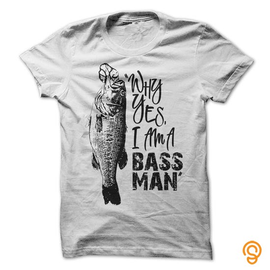 Detailed I AM A BASS MAN Tee Shirts Sayings