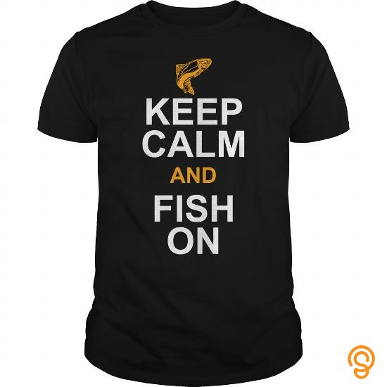 Reliable KEEP CALM AND FISH ON SHIRT T Shirts Target