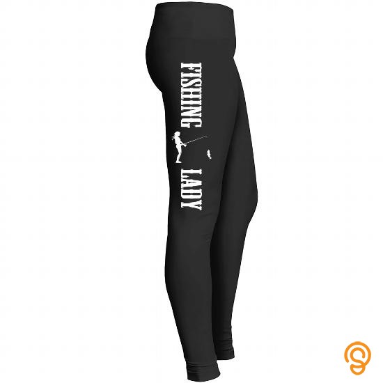 Easy Wear Fishing Lady Legging Tee Shirts Sayings And Quotes