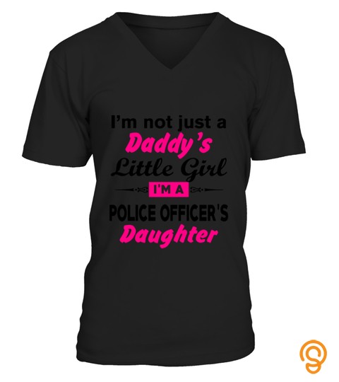 Im Not A Daddy Little Girl Im A Police Officer T Shirt
