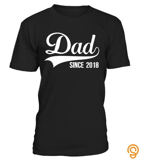 Customize Year Dad Since Tshirt New Dad