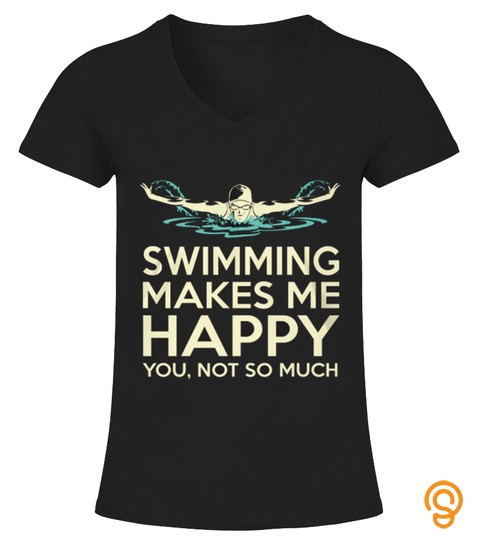 Top Shirt Swimming Makes Me Happy T shirt front