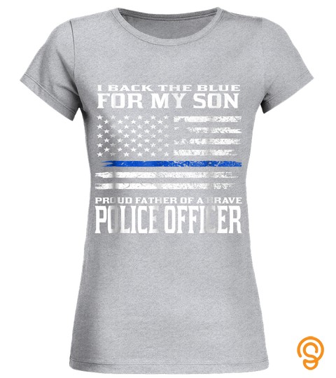 Thin Blue Line Shirt   Proud Father Of Police Officer Son