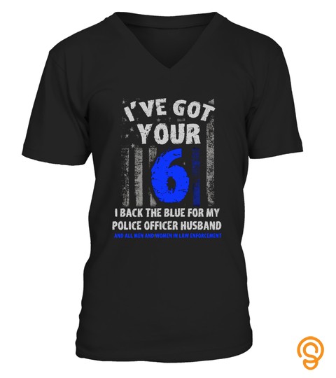I Ve Got Your Six Thin Blue Line Flag Tee For Police Husband