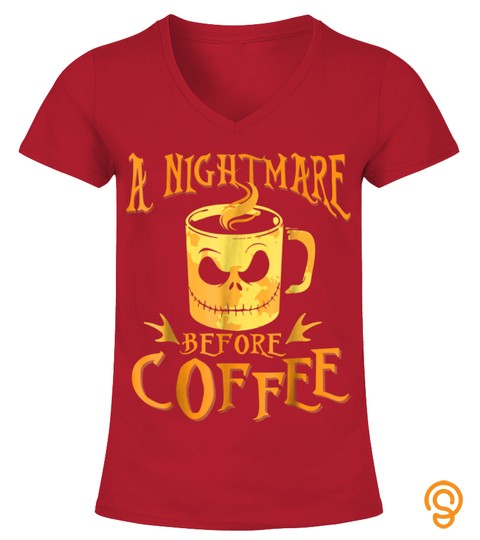 A Nightmare Before Coffee And Halloween Tshirt