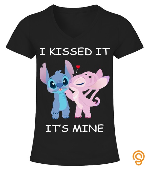 Stitch I Kissd It It's Mine T Shirt