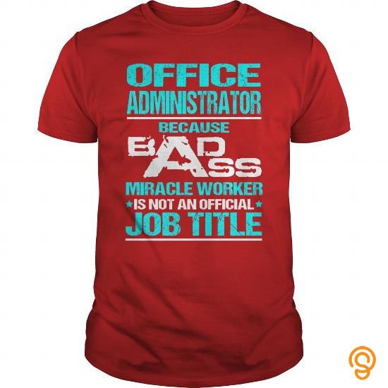 Fashion Awesome Tee For Office Administrator T Shirts Buy Now