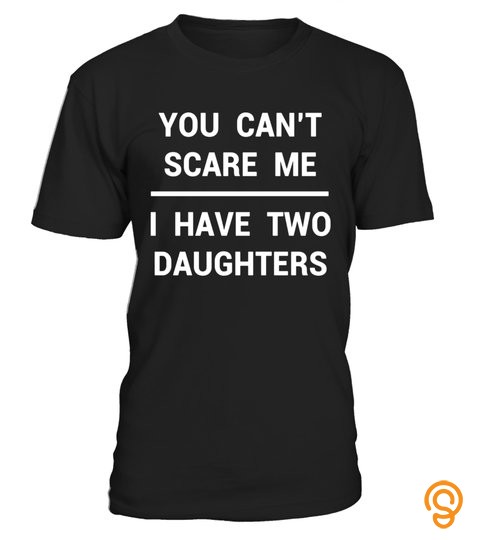 2 Daughters Shirt Funny Fathers Day Gift From Wife Husband