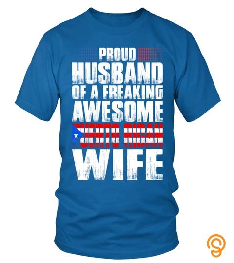 Proud Husband Ofwesome Puerto Rican Wife T Shirt