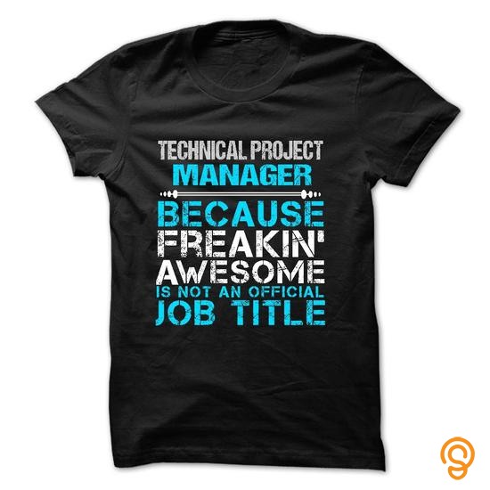 Fashionable TECHNICAL PROJECT MANAGER T Shirts For Adults