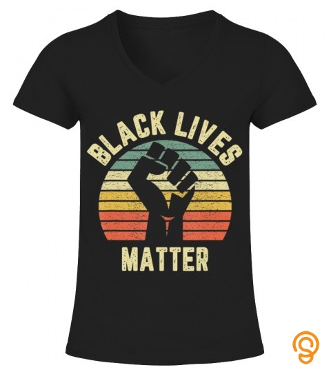 Black Lives Matter Cool Design Blm T Shirt
