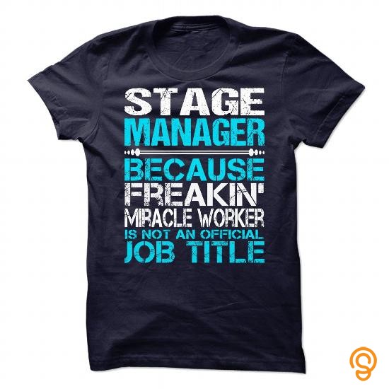 Discounted Awesome Shirt For Stage Manager Tee Shirts Wholesale
