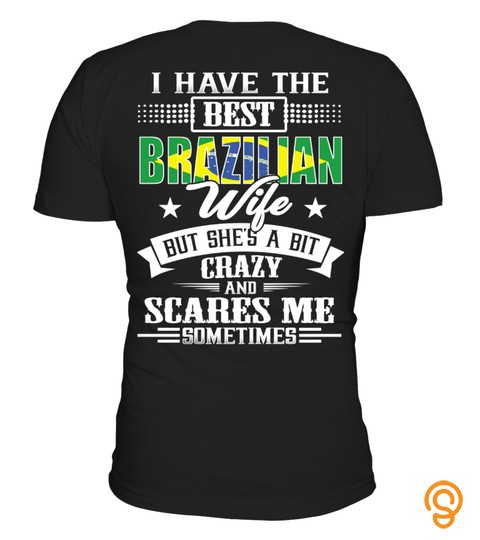 Best Brazilian wife Shirt