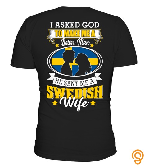 God sent me a Swedish  Wife Shirt