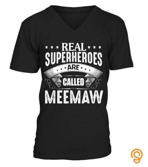 Real Superheroes Are Called Meemaw Shirt Mother Father Gift T Shirt