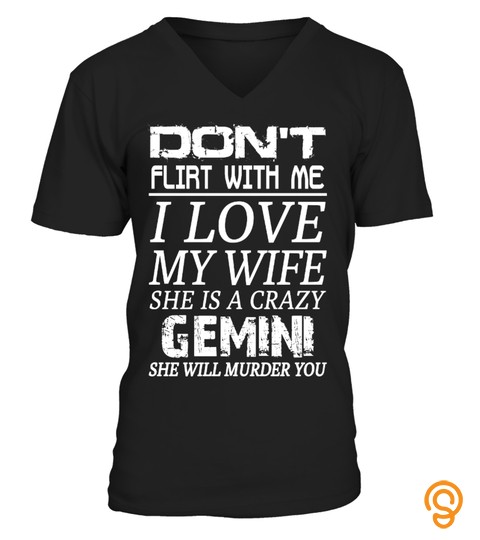 Gemini   Don't Flirt With Me I Love My Wife
