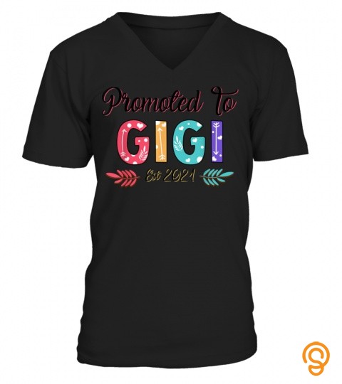 Promote To Gigi Est 2021 Floral Art Mother Day Gift T Shirt