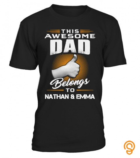 This Awesome Dad Belongs To Nathan & Emma