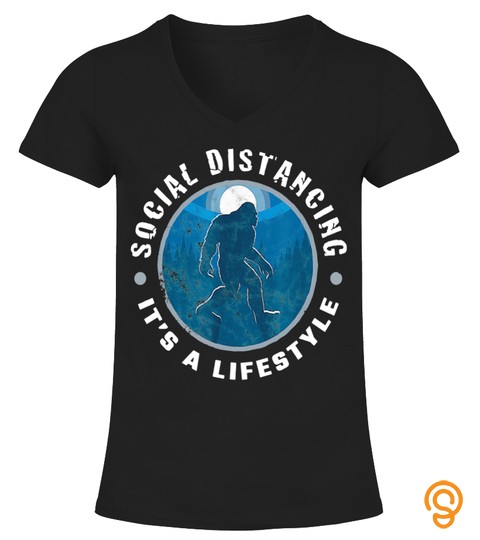 Bigfoot Social Distancing It's A Lifestyle T Shirts, S   5Xl