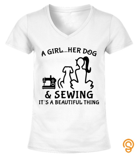 A GIRL...HER DOG AND SEWING T SHIRT