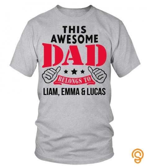 This awesome dad belongs to Liam, Emma & Lucas