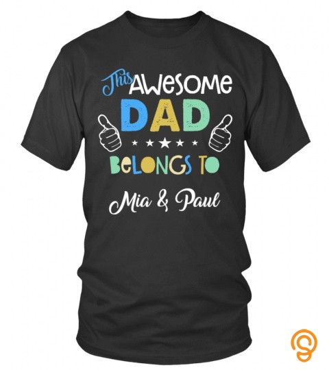 This Awesome Dad Belongs To Mia & Paul