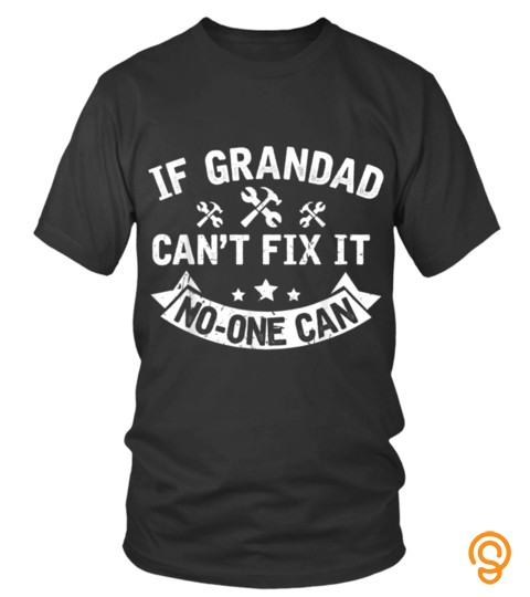 If Grandad Cant Fix It No One Can Funny
