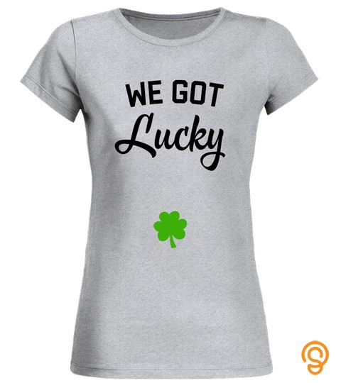 Womens We Got Lucky Cute Shirt St. Patricks Day Pregnancy Announce