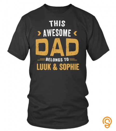 This Awesome Dad Belongs To Luuk & Sophie