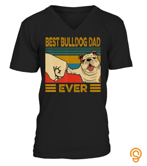 Best Bulldog Dad Ever T Shirt