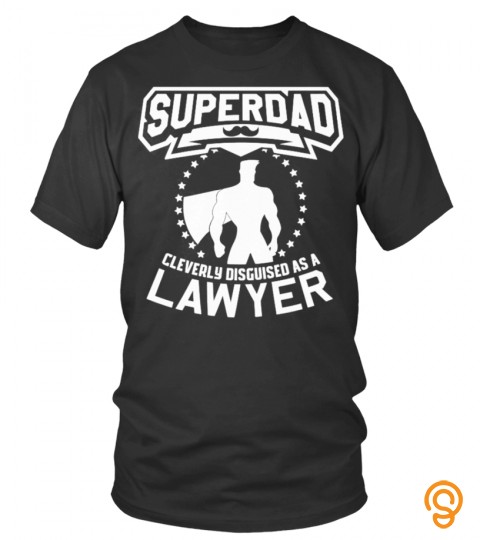 Superdad Lawyer  t shirt