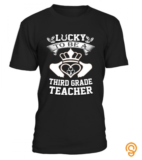 Lucky To Be A Third Grade Teacher