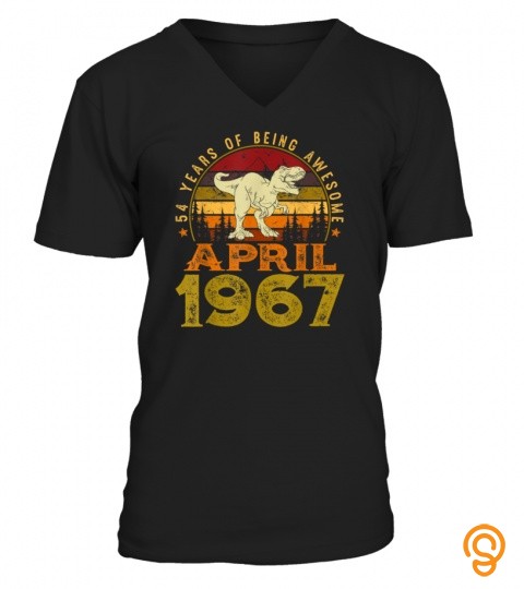 April 1967 Boy Men 54Th Birthday Dinosaur T Rex 54 Years Old T Shirt