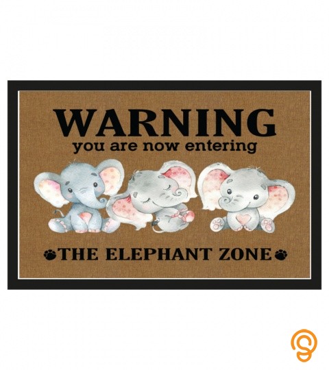The Elephant Zone Warning You Are Now Entering Doormat