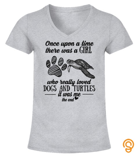 Once Upon Girl Who Really Loved Dog And Turtle T Shirt