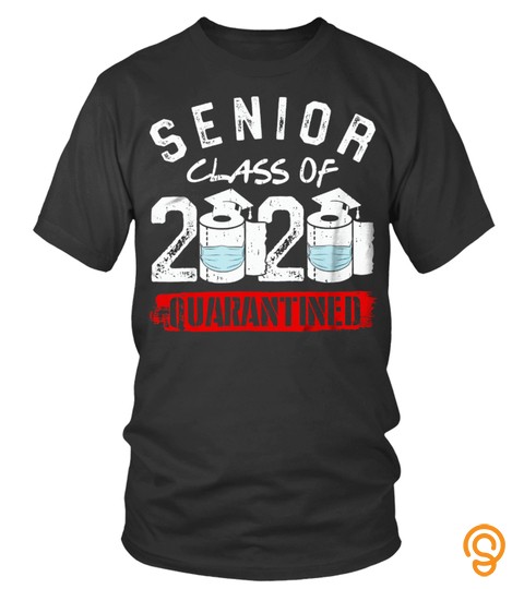 Senior Class Of 2020 Quarantine Graduation Toilet Paper Funny T Shirt