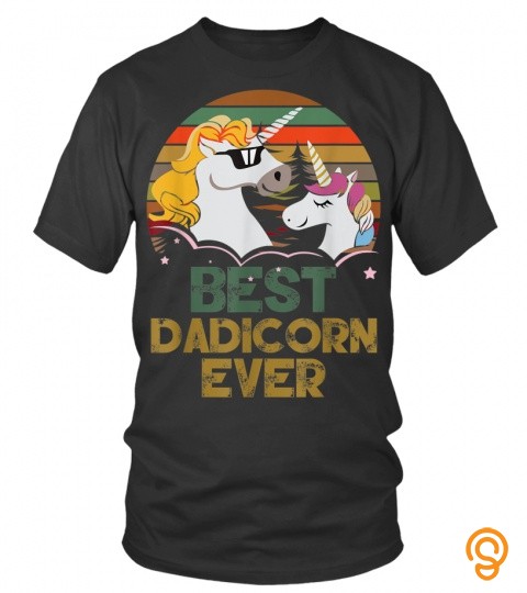 Trending Funny Best Dadicorn Ever Funny Unicorn Fathers Day Cheap Shirt