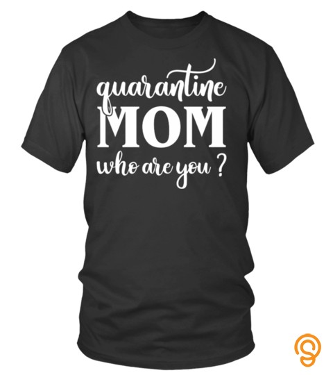 Quarantine Mom : Limited Edition