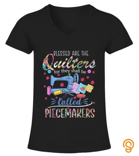 Blessed Quilters Piecemakers Quilting Sewing Crochet Gift T Shirt