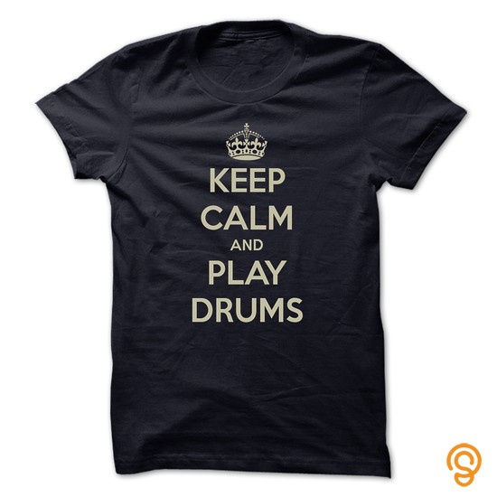Refined Keep camp and play drums T Shirts Quotes