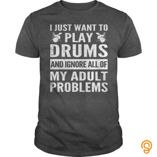 Full-priced I Just Want To Play Drums T Shirts Sayings Women