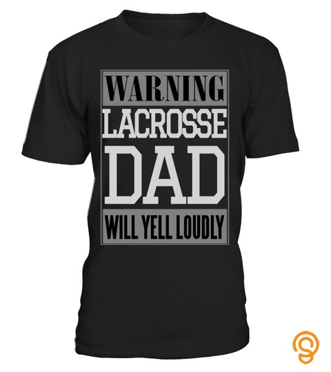Lacrosse Dad T Shirt