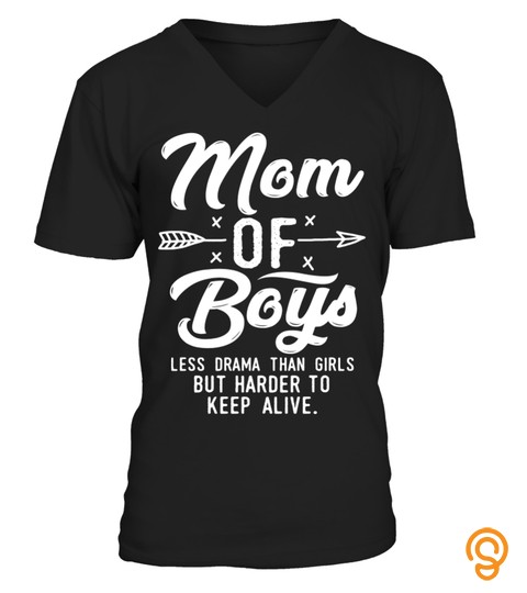 Womens Mom Of Boys Less Drama Than Girls Mother's Day T Shirt Best Tshirts