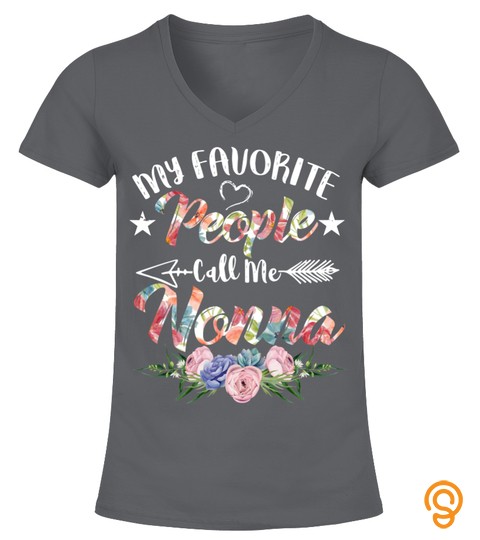 My Favorite People Call Me Nonna Tshirt Funny Mothers Day T Shirt