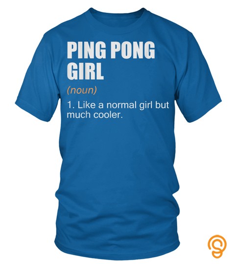 Ping Pong Girl Christmas Gift   Ping Pong Girl Definition T Shirt